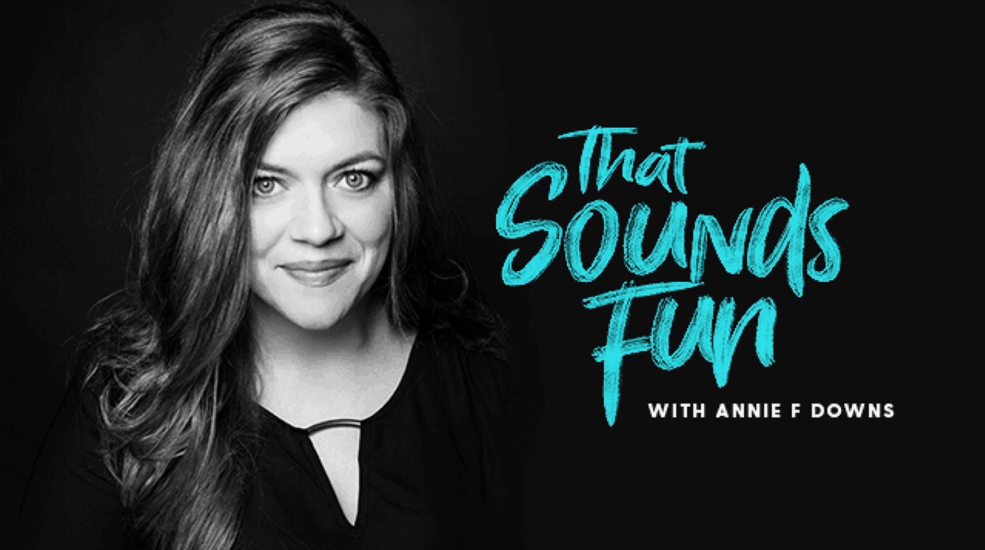 best-christian-podcasts-That-Sounds-Fun-with-Annie-F-Downs-fi